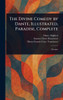 The Divine Comedy by Dante, Illustrated, Paradise, Complete - (Hardback or Cased Book)