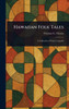 Hawaiian Folk Tales - (Hardback or Cased Book)