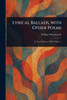Lyrical Ballads, With Other Poems - (Paperback or Softback)