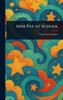 Miss Pat at School - (Hardback or Cased Book)