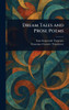 Dream Tales and Prose Poems - (Hardback or Cased Book)