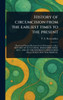 History of Circumcision From the Earliest Times to the Present - (Hardback or Cased Book)