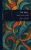The Hill - (Hardback or Cased Book)