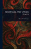 Semiramis, and Other Plays - (Hardback or Cased Book)