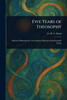 Five Years of Theosophy - (Paperback or Softback)