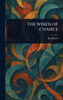 The Winds of Chance - (Hardback or Cased Book)