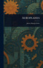 Aeroplanes - (Hardback or Cased Book)