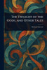 The Twilight of the Gods, and Other Tales - (Paperback or Softback)