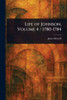 Life of Johnson, Volume 4 / 1780-1784 - (Paperback or Softback)