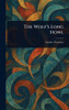 The Wolf's Long Howl - (Hardback or Cased Book)