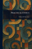 Practical Ethics - (Paperback or Softback)