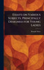 Essays on Various Subjects, Principally Designed for Young Ladies - (Hardback or Cased Book)
