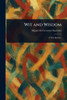 Wit and Wisdom - (Paperback or Softback)
