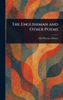 The Englishman and Other Poems - (Hardback or Cased Book)