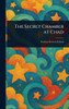 The Secret Chamber at Chad - (Hardback or Cased Book)
