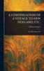 A Continuation of a Voyage to New Holland, Etc. - (Hardback or Cased Book)