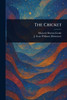 The Cricket - (Paperback or Softback)