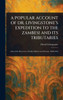 A Popular Account of Dr. Livingstone's Expedition to the Zambesi and Its Tributaries - (Hardback or Cased Book)