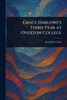 Grace Harlowe's Third Year at Overton College - (Paperback or Softback)