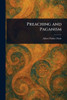 Preaching and Paganism - (Paperback or Softback)