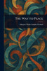 The Way to Peace - 9781023083676