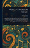 Woman's Work in Music - (Hardback or Cased Book)