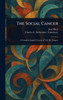 The Social Cancer - (Hardback or Cased Book)