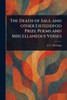 The Death of Saul and Other Eisteddfod Prize Poems and Miscellaneous Verses - (Paperback or Softback)