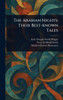The Arabian Nights: Their Best-known Tales - (Hardback or Cased Book)