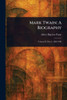 Mark Twain: A Biography - 9781023105316