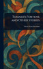 Tomaso's Fortune and Other Stories - (Hardback or Cased Book)
