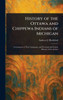 History of the Ottawa and Chippewa Indians of Michigan - (Hardback or Cased Book)