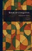 Book of Etiquette - (Hardback or Cased Book)