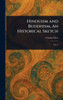 Hinduism and Buddhism, An Historical Sketch - (Hardback or Cased Book)