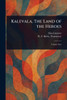 Kalevala, The Land of the Heroes - 9781023114554