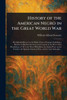 History of the American Negro in the Great World War - (Paperback or Softback)