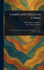 Camps and Trails in China - (Hardback or Cased Book)