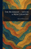 The Bushman - Life in a New Country - (Hardback or Cased Book)