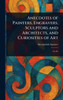 Anecdotes of Painters, Engravers, Sculptors and Architects, and Curiosities of Art - 9781023121019