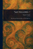 "Say Fellows-" - (Paperback or Softback)
