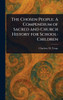 The Chosen People: A Compendium of Sacred and Church History for School-Children - (Hardback or Cased Book)
