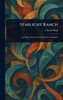 Starlight Ranch - (Hardback or Cased Book)