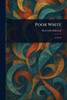Poor White - (Paperback or Softback)