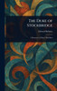 The Duke of Stockbridge - (Hardback or Cased Book)