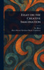 Essay on the Creative Imagination - (Hardback or Cased Book)