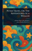 Peter Trawl; Or, The Adventures of a Whaler - (Hardback or Cased Book)
