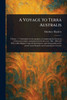 A Voyage to Terra Australis - 9781023149099