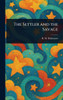 The Settler and the Savage - (Hardback or Cased Book)