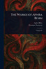 The Works of Aphra Behn - 9781023176972