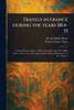 Travels in France During the Years 1814-15 - (Paperback or Softback)